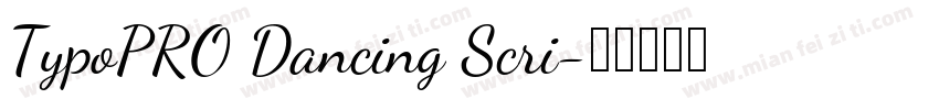 TypoPRO Dancing Scri字体转换